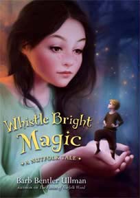 Whistle Bright Magic, a Nutfolk Tale